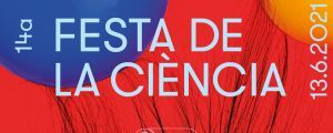 Banner for the 14th "Festa de la Ciència". Includes the date of the event (13.06.2021), and the logo of the Ajuntament de Barcelona.